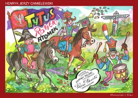 Okładka: Tytus,Romek i A`Tomek poznają historię hymnu Polski z wyobraźni Papcia Chmiela narysowani