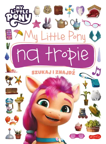 Okładka: My Little Pony na tropie. Szukaj i znajdź