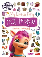 Okładka: My Little Pony na tropie. Szukaj i znajdź