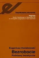 Okładka: Bezrobocie Podstawy teoretyczne