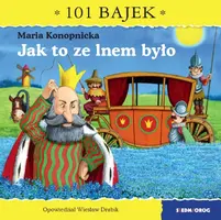 Okładka: Jak to ze lnem było. 101 bajek