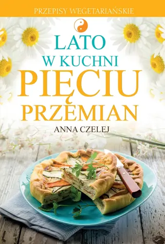 Okładka: Lato w kuchni Pięciu Przemian
