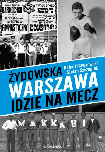 Okładka: Żydowska Warszawa idzie na mecz