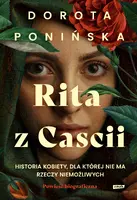 Okładka: Rita z Cascii. Historia kobiety, dla której nie ma rzeczy niemożliwych