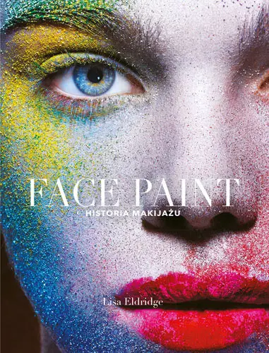 Okładka: Face Paint: historia makijażu