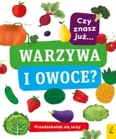 Okładka: Przedszkolak się uczy. Czy znasz już warzywa i owoce?