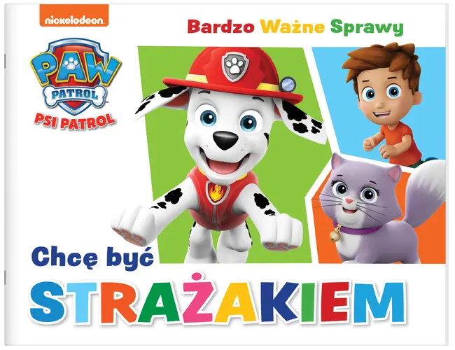 Okładka: Psi Patrol Bardzo Ważne Sprawy cz. 8 Chcę być strażakiem