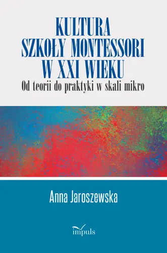 Okładka: Kultura szkoły Montessori w XXI wieku
