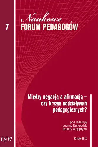 Okładka: Między negacją a afirmacją – czy kryzys oddziaływań pedagogicznych?