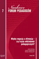 Okładka: Między negacją a afirmacją – czy kryzys oddziaływań pedagogicznych?