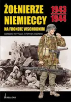 Okładka: Żołnierze niemieccy na froncie wschodnim 1943-1944