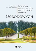 Okładka: Ochrona i konserwacja zabytkowych założeń ogrodowych