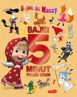 Okładka: Masza i Niedźwiedź. Bajeczki Maszy. Bajki 5 minut przed snem