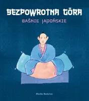 Okładka: Bezpowrotna góra. Baśnie japońskie