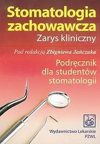 Okładka: Stomatologia zachowawcza Zarys kliniczny