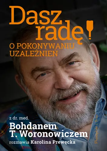 Okładka: Dasz radę! O pokonywaniu uzależnień