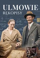 Okładka: ULMOWIE. Rękopisy. Wybrane zapiski męczeńskiej rodziny