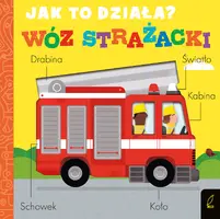 Okładka: Jak to działa? Wóz strażacki