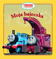 Okładka: Tomek i przyjaciele. Moja bajeczka.