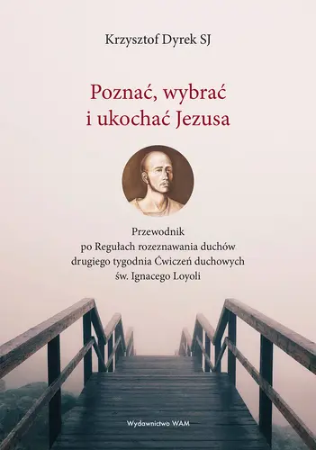 Okładka: Poznać, wybrać i ukochać Jezusa