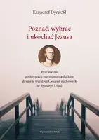 Okładka: Poznać, wybrać i ukochać Jezusa