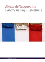 Okładka: Dawny ustrój i rewolucja