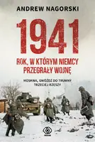 Okładka: 1941. Rok, w którym Niemcy przegrały wojnę