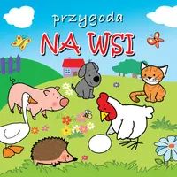 Okładka: Przygoda na wsi. Mini zwierzątka