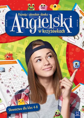 Okładka: Angielski w krzyżówkach. Poznaję i utrwalam słówka. Słownictwo dla klas 4-8. Wyd. II
