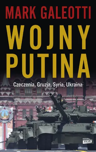 Okładka: Wojny Putina. Czeczenia, Gruzja, Syria, Ukraina