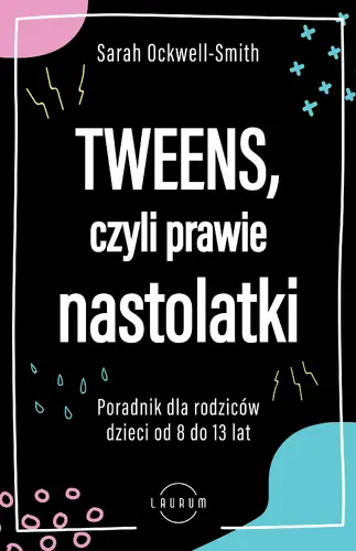 Okładka: Tweens, czyli prawie nastolatki