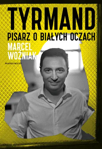 Okładka: Tyrmand. Pisarz o białych oczach