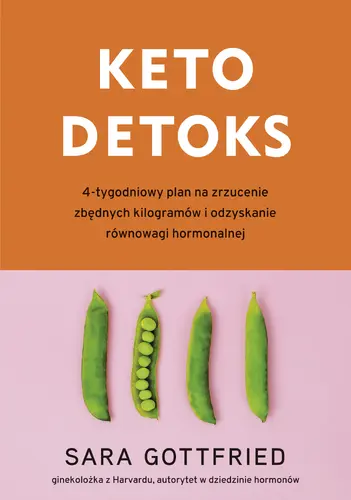 Okładka: Keto detoks. 4-tygodniowy plan na zrzucenie zbędnych kilogramów i odzyskanie równowagi hormonalnej