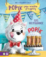 Okładka: Popik i jego wielkie przygody. Czas niespodzianek