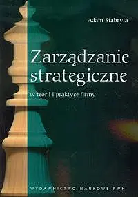 Okładka: Zarządzanie strategiczne w teorii i praktyce firmy