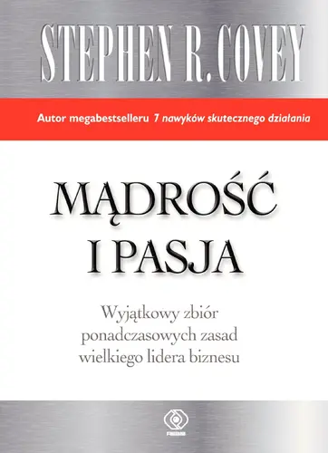 Okładka: Stephen R. Covey. Mądrość i pasja