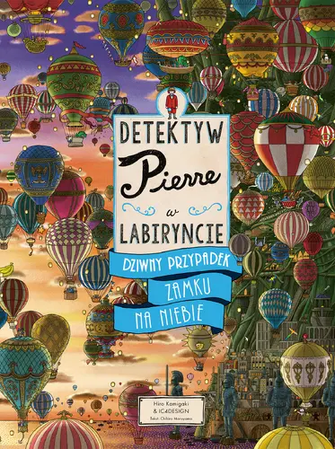 Okładka: Detektyw Pierre w labiryncie. Dziwny przypadek Zamku na Niebie