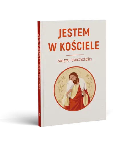 Okładka: JESTEM W KOŚCIELE. Święta i uroczystości