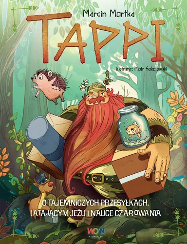 Okładka: Tappi. O tajemniczych przesyłkach, latającym jeżu i nauce czarowania