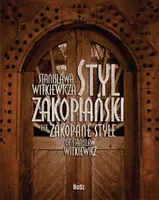 Okładka: Styl zakopiański Stanisława Witkiewicza