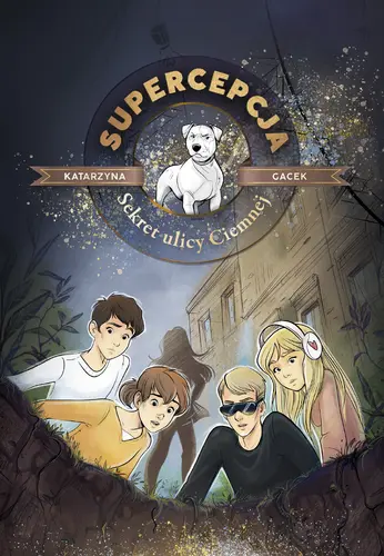 Okładka: Supercepcja. Sekret ulicy Ciemnej