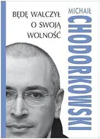 Okładka: Będę walczył o wolność.