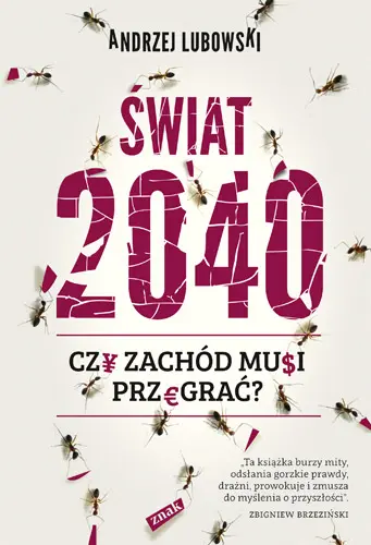 Okładka: Świat 2040. Czy Zachód musi przegrać?