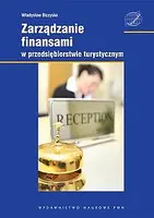 Okładka: Zarządzanie finansami w przedsiębiorstwie turystycznym.