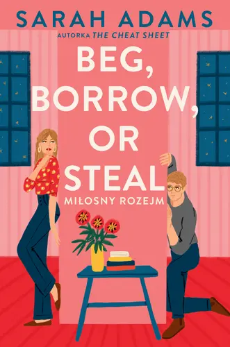 Okładka: Beg, Borrow or Steal. Miłosny rozejm