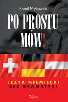 Okładka: Po prostu mów! Język niemiecki bez gramatyki