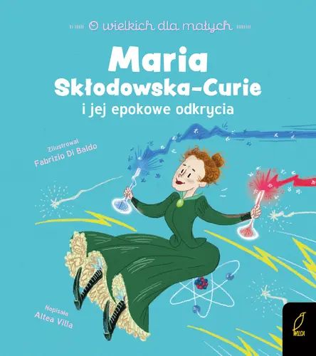 Okładka: O wielkich dla małych. Maria Skłodowska-Curie