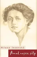Okładka: Ponad nasze siły. Czesi, Żydzi i Niemcy. Wybór publicystyki z lat 1937-1939