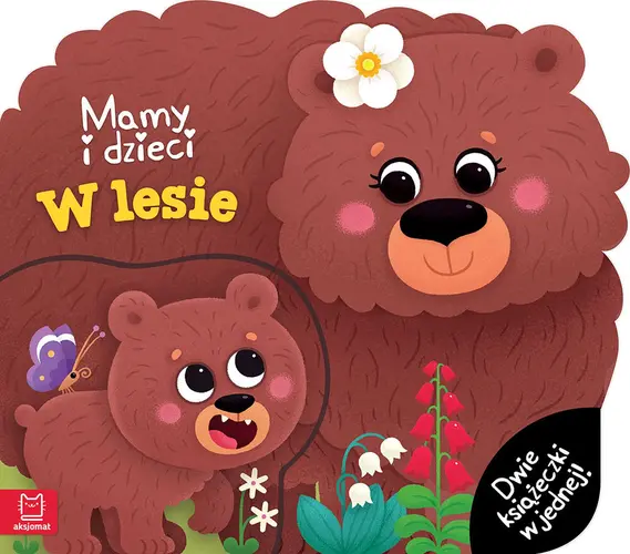 Okładka: Mamy i dzieci w lesie. Dwie książeczki w jednej