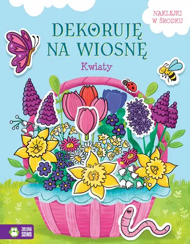Okładka: Dekoruję na wiosnę. Kwiaty